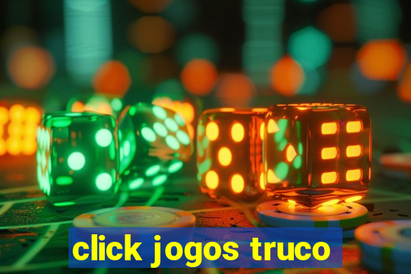 click jogos truco